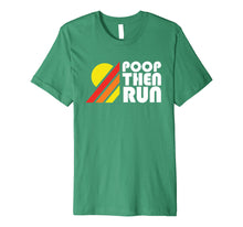 Ladda upp bild till gallerivisning, Ultrarunning Trail Running T-Shirt Poop Then Run Funny