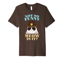 Ladda upp bild till gallerivisning, Funny shirts V-neck Tank top Hoodie sweatshirt usa uk au ca gifts for super state trooper cat shirt - not so funny meow is it gift Premium T-Shirt 1539828