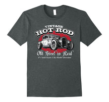 Ladda upp bild till gallerivisning, Funny shirts V-neck Tank top Hoodie sweatshirt usa uk au ca gifts for Vintage Hot Rod Old Steel is Real T-Shirt 2851209