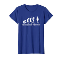 Ladda upp bild till gallerivisning, Evolution - Go back we screwed up everything t-shirt 881076