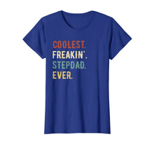 Ladda upp bild till gallerivisning, Fathers Day Shirt Coolest Freakin' StepDad Ever Funny Gift 78161