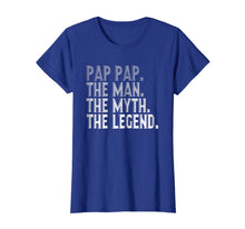 Ladda upp bild till gallerivisning, Pap Pap The Man The Myth The Legend Shirt Fathers Day Gifts 276352