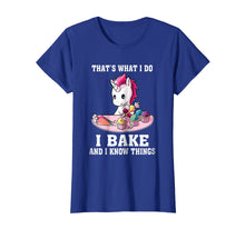 Ladda upp bild till gallerivisning, Funny shirts V-neck Tank top Hoodie sweatshirt usa uk au ca gifts for That's What I Do I Bake And I Know Things T-Shirt 2846040