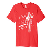 Ladda upp bild till gallerivisning, Funny shirts V-neck Tank top Hoodie sweatshirt usa uk au ca gifts for Cool 1 Cross + 3 Nails = 4 Given Shirt Christian God Gift 2410486