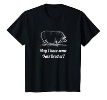 Ladda upp bild till gallerivisning, May I Have Some Oats Brother? Funny Meme Shirt 1811695