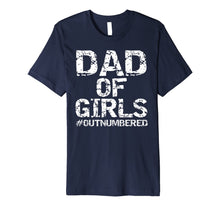 Ladda upp bild till gallerivisning, Mens Father's Day Gift from Daughters Dad of Girls #Outnumbered Premium T-Shirt 20069