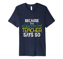 Ladda upp bild till gallerivisning, Substitute Teacher Funny Back To School Shirt Men Women Gift 7696894
