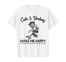 Ladda upp bild till gallerivisning, Cats and Hockey Make Me Happy Humans Make My Head Hurt T-Shirt 302022