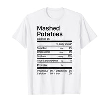 Ladda upp bild till gallerivisning, Funny Mashed Potatoes Nutrition Facts Thanksgiving Costume T-Shirt 370075