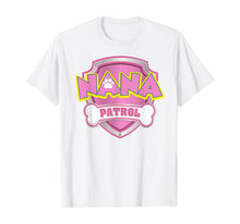 Ladda upp bild till gallerivisning, Funny Nana Patrol T-Shirt - Dog Mom Gifts T-Shirt 617092