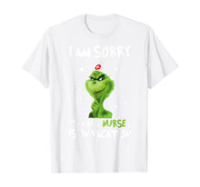 Ladda upp bild till gallerivisning, Funny shirts V-neck Tank top Hoodie sweatshirt usa uk au ca gifts for I'm Sorry The Nice-Nurse-Is On Vacation-Grinch-Switch T-Shirt 235688
