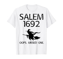 Ladda upp bild till gallerivisning, Salem Witch Trials Funny Oops Missed One Halloween Gift T-Shirt 132704