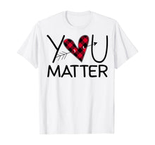 Ladda upp bild till gallerivisning, Funny Teacher You Matter Buffalo Plaid Heart Lover Gift T-Shirt 141063