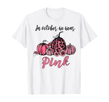 Ladda upp bild till gallerivisning, In October We Wear Pink Pumpkin Breast Cancer Awareness Gift T-Shirt 112795