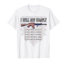 Ladda upp bild till gallerivisning, I Will Not Comply AR15 Come And Try To Take It Gun T-Shirt 387538