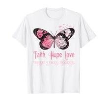 Ladda upp bild till gallerivisning, Faith Hope Love Pink Butterfly Breast Cancer Awareness T-Shirt 71117