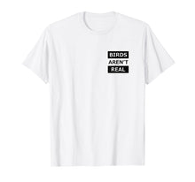 Ladda upp bild till gallerivisning, Birds Aren't Real T-Shirt