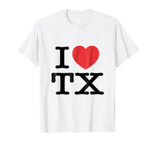Ladda upp bild till gallerivisning, Funny shirts V-neck Tank top Hoodie sweatshirt usa uk au ca gifts for I Love TX Heart Texas Tee Shirt 1552030