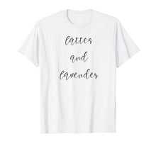 Ladda upp bild till gallerivisning, Funny shirts V-neck Tank top Hoodie sweatshirt usa uk au ca gifts for Lattes And Lavender Essential Oils T-Shirt For Her 2229627