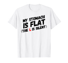 Ladda upp bild till gallerivisning, Funny shirts V-neck Tank top Hoodie sweatshirt usa uk au ca gifts for MY STOMACH IS FLAT THE L IS SILENT DESIGN 2259288