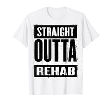 Ladda upp bild till gallerivisning, Funny shirts V-neck Tank top Hoodie sweatshirt usa uk au ca gifts for Funny Straight Outta Rehab T Shirt Gift Idea 1707767