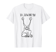 Ladda upp bild till gallerivisning, Funny shirts V-neck Tank top Hoodie sweatshirt usa uk au ca gifts for Hi How Are You T Shirt 740291