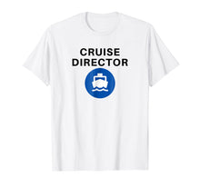 Ladda upp bild till gallerivisning, Funny shirts V-neck Tank top Hoodie sweatshirt usa uk au ca gifts for Cruise Director Funny T-Shirt 3029801