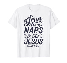 Ladda upp bild till gallerivisning, Funny shirts V-neck Tank top Hoodie sweatshirt usa uk au ca gifts for Jesus Took Naps Be Like Jesus T shirt Christian Funny Gift 1367965