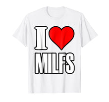 Ladda upp bild till gallerivisning, Funny shirts V-neck Tank top Hoodie sweatshirt usa uk au ca gifts for I Love Milfs T-Shirts I Heart Milfs Tee Shirt 4317407