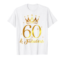 Ladda upp bild till gallerivisning, Funny shirts V-neck Tank top Hoodie sweatshirt usa uk au ca gifts for 60 & Fabulous T-shirt. 60th Birthday t shirt for women. 1332179