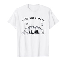 Ladda upp bild till gallerivisning, Funny shirts V-neck Tank top Hoodie sweatshirt usa uk au ca gifts for There is no planet b Shirt Climate change, day earth shirt 3660653