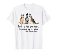 Ladda upp bild till gallerivisning, Then We Steal Your Bed & Sofa Your Siberian Husky Tshirt