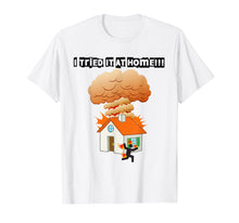 Ladda upp bild till gallerivisning, Funny shirts V-neck Tank top Hoodie sweatshirt usa uk au ca gifts for I tried it & home, stickman on fire Funny Science T-Shirt 3156187