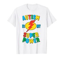 Ladda upp bild till gallerivisning, Funny shirts V-neck Tank top Hoodie sweatshirt usa uk au ca gifts for Autism is My Superpower T-Shirt 801884