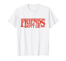Ladda upp bild till gallerivisning, Friend's Don't Lie TShirt Friendship Humor 834597