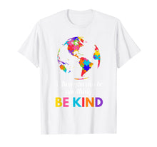 Ladda upp bild till gallerivisning, Funny shirts V-neck Tank top Hoodie sweatshirt usa uk au ca gifts for Autism Awareness When you Can be Anything Be Kind T-Shirt 955642