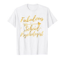 Ladda upp bild till gallerivisning, Funny shirts V-neck Tank top Hoodie sweatshirt usa uk au ca gifts for Fabulous School Psychologist Birthday Gifts Shirts for Women 1139221