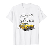 Ladda upp bild till gallerivisning, I Survived My Trip To Nyc Tshirt