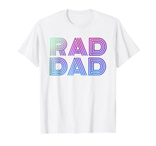Ladda upp bild till gallerivisning, Funny shirts V-neck Tank top Hoodie sweatshirt usa uk au ca gifts for Mens Mens Rad Dad 1980's Retro T-Shirt Fathers Day Shirt 1862512