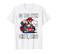 Ladda upp bild till gallerivisning, Funny shirts V-neck Tank top Hoodie sweatshirt usa uk au ca gifts for Nintendo Mario Kart Do You Even Drift Bro Graphic T-Shirt 497445