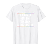 Ladda upp bild till gallerivisning, Funny Gay Pride - I Can't Even Think Straight T-Shirt-2453709