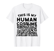 Ladda upp bild till gallerivisning, This is My Human Costume - Funny Zebra Lover Halloween T-Shirt 892465