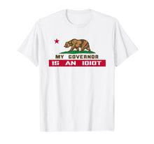 Ladda upp bild till gallerivisning, My Governor is an Idiot California Shirt 427156