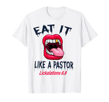 Ladda upp bild till gallerivisning, Eat It Like A Pastor T-Shirt 327672