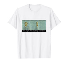 Ladda upp bild till gallerivisning, Funny Van Gogh Van Goghing Van Gone Funny meme kid women man T-Shirt 65851