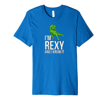 Ladda upp bild till gallerivisning, Funny shirts V-neck Tank top Hoodie sweatshirt usa uk au ca gifts for I'm Rexy and I know it funny dinosaur tee 3089869