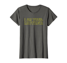 Ladda upp bild till gallerivisning, Funny shirts V-neck Tank top Hoodie sweatshirt usa uk au ca gifts for I Am Your Mother T Shirt - Mother's Day Gift For Star Mom 1278137