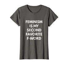 Ladda upp bild till gallerivisning, Funny shirts V-neck Tank top Hoodie sweatshirt usa uk au ca gifts for Feminism is my Second Favorite F-Word t-shirt - Feminist 971657