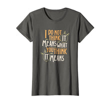 Ladda upp bild till gallerivisning, Funny shirts V-neck Tank top Hoodie sweatshirt usa uk au ca gifts for Princess Bride It Means T-Shirt 1557579