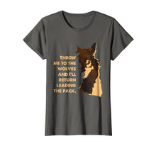 Ladda upp bild till gallerivisning, Funny shirts V-neck Tank top Hoodie sweatshirt usa uk au ca gifts for Throw Me To The Wolves & I'll Return Leading The Pack TShirt 3465292
